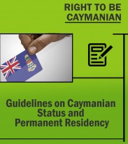 Immigration Right to be Caymanian - Guidelines on Caymanian Status & Permanent Residency