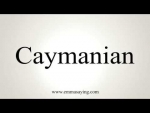 How to Pronounce Caymanian