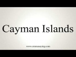 How to Pronounce Cayman Islands