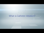 What is Catheter Ablation?