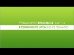 Requirements upon being granted Permanent Residence